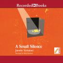 A Small Silence Audiobook