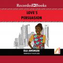 Love's Persuasion Audiobook