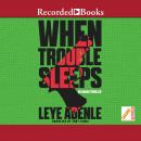 When Trouble Sleeps Audiobook