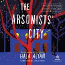 The Arsonists' City Audiobook