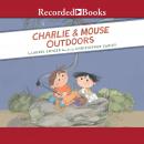 Charlie and Mouse Outdoors Audiobook