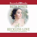 A Reckless Love Audiobook