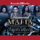 Diamond Mafia: How a Good Girl Set it Off Audiobook