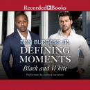 Defining Moments: Black and White Audiobook