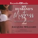 My Husband's Mistress 2: The Renaissance Collection Audiobook