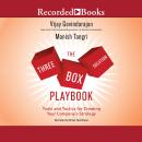 The Three-Box Solution Playbook: Tools and Tactics for Creating Your Company's Strategy Audiobook