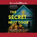 Secret Next Door, Rebecca Taylor