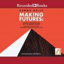 Making Futures: Young Entrepreneurs in a Dynamic Africa Audiobook