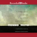Menno Moto: A Journey Across The Americas in Search of My Mennonite Identity Audiobook