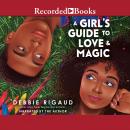 A Girl's Guide to Love & Magic Audiobook