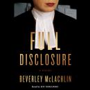 Full Disclosure: A Novel Audiobook