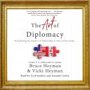 The Art of Diplomacy: Strengthening the Canada-U.S. Relationship in Times of Uncertainty Audiobook
