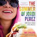 The Summer of Jordi Perez (and the Best Burger in Los Angeles) Audiobook