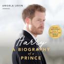 Harry: A Biography of a Prince