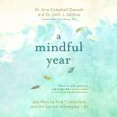 A Mindful Year: 365 Ways to Find Connection and the Sacred in Everyday Life Audiobook