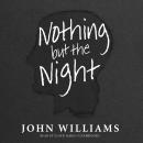 Nothing but the Night Audiobook