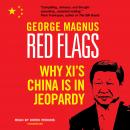 Red Flags: Why Xi’s China Is in Jeopardy Audiobook