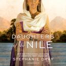 Daughters of the Nile: A Novel of Cleopatra's Daughter Audiobook