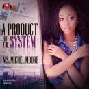 A Product of the System Audiobook
