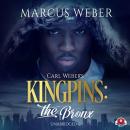 Carl Weber's Kingpins: The Bronx Audiobook