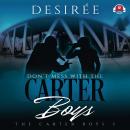 Don't Mess With the Carter Boys Audiobook