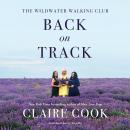 The Wildwater Walking Club: Back on Track Audiobook