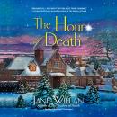 The Hour of Death: A Sister Agatha and Father Selwyn Mystery Audiobook