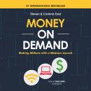 Money on Demand: Making Millions with a Webinar Launch Audiobook