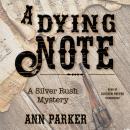 A Dying Note: A Silver Rush Mystery Audiobook