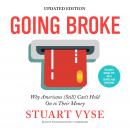 Going Broke, Updated Edition: Why Americans (Still) Can't Hold On to Their Money Audiobook
