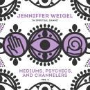 Mediums, Psychics, and Channelers, Vol. 3 Audiobook