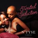 Twisted Seduction Audiobook