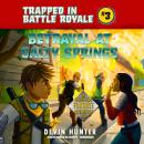 Betrayal at Salty Springs: An Unofficial Fortnite Adventure Novel Audiobook