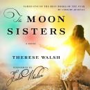 The Moon Sisters: A Novel Audiobook