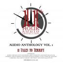 The 11th Hour Audio Productions Audio Anthology, Vol. 1: 11 Tales to Terrify Audiobook