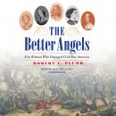 The Better Angels: Five Women Who Changed Civil War America Audiobook