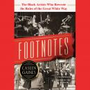 Footnotes: The Black Artists Who Rewrote the Rules of the Great White Way Audiobook