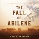 The Fall of Abilene Audiobook