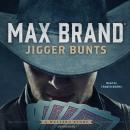Jigger Bunts: A Western Story Audiobook