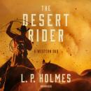 The Desert Rider: A Western Duo Audiobook