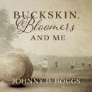 Buckskin, Bloomers, and Me Audiobook