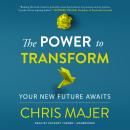 The Power to Transform: A New Future Awaits Audiobook