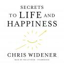 Secrets to Life and Happiness Audiobook