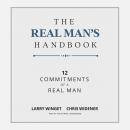 The Real Man's Handbook: 12 Commitments of a Real Man Audiobook