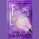 The Floating Light Bulb: An Eli Marks Mystery Audiobook