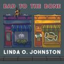 Bad to the Bone: A Barkery & Biscuits Mystery Audiobook