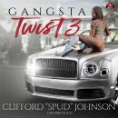 Gangsta Twist 3 Audiobook