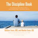 The Discipline Book: Everything You Need to Know to Have a Better-Behaved Child-from Birth to Age Te Audiobook