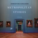 Metropolitan Stories: A Novel Audiobook