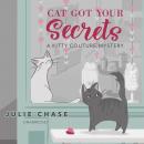Cat Got Your Secrets: A Kitty Couture Mystery Audiobook